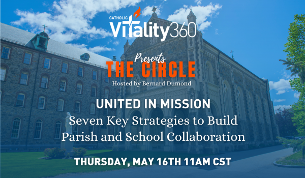 UNITED IN MISSION: Seven Key Strategies to Build Parish and School Collaboration